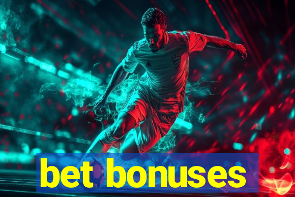 bet bonuses