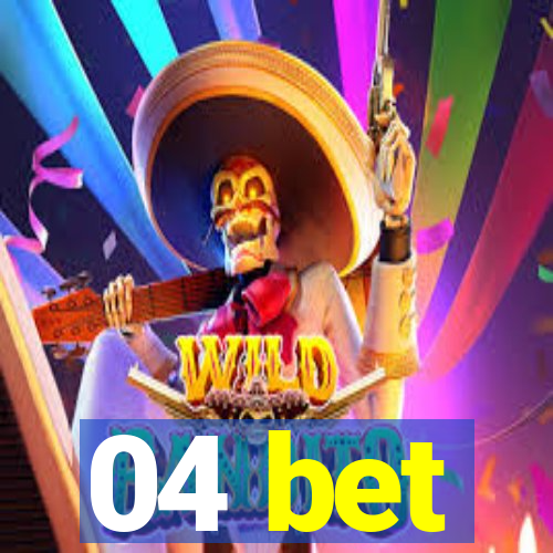 04 bet