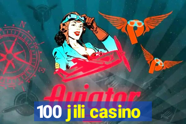 100 jili casino