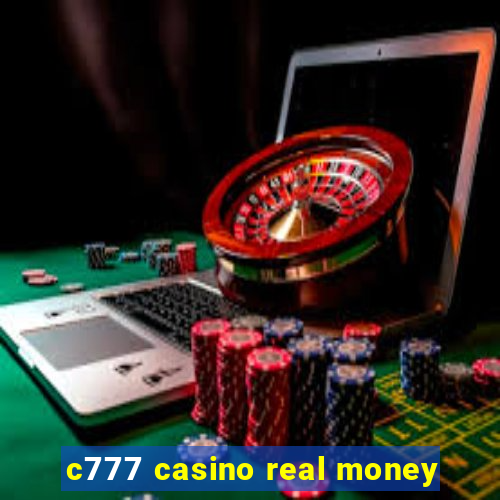 c777 casino real money