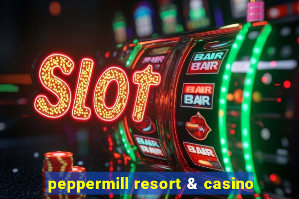 peppermill resort & casino