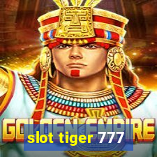 slot tiger 777