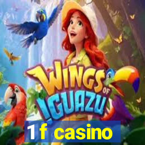 1 f casino