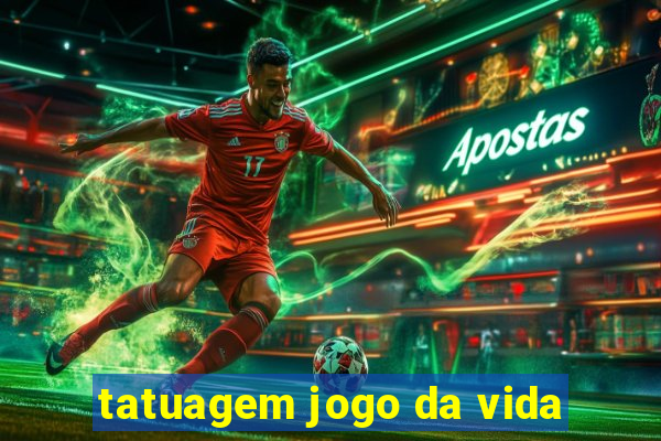 tatuagem jogo da vida