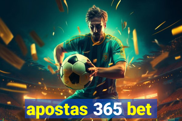 apostas 365 bet