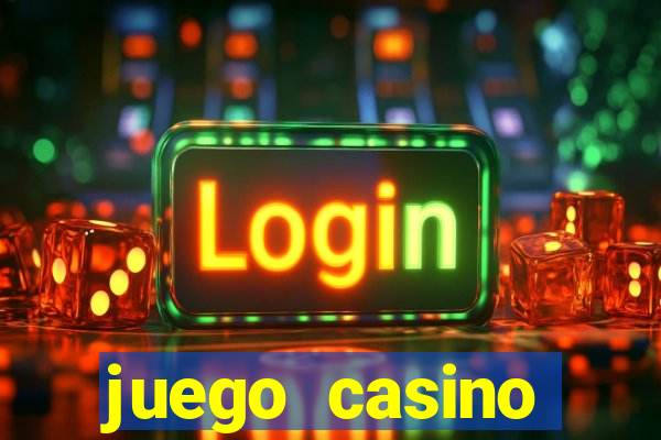 juego casino tragamonedas gratis