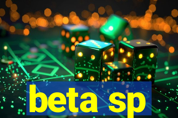 beta sp