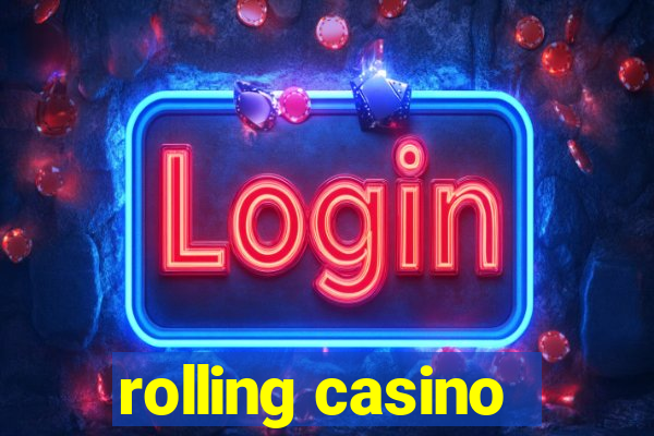 rolling casino