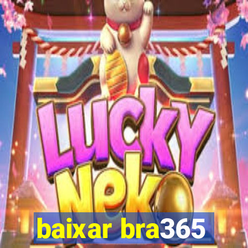 baixar bra365