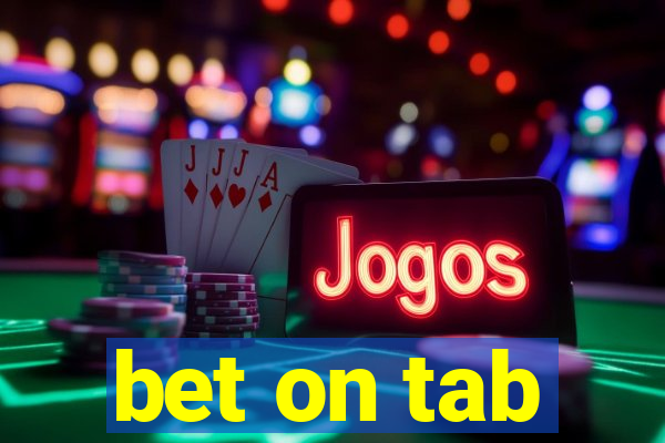 bet on tab