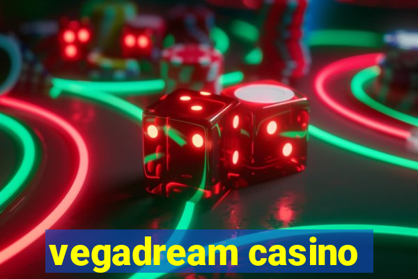 vegadream casino