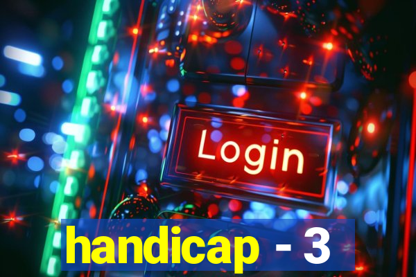 handicap - 3