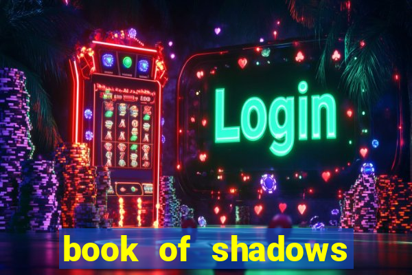 book of shadows slot free play