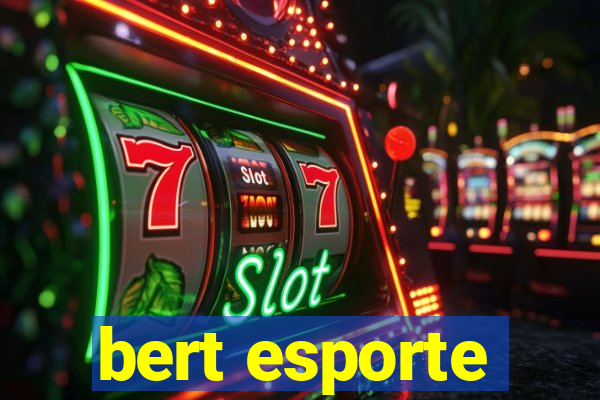 bert esporte