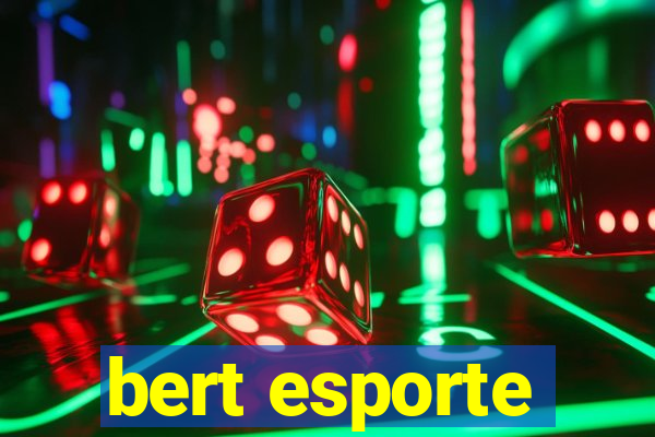 bert esporte