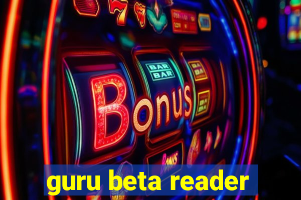 guru beta reader