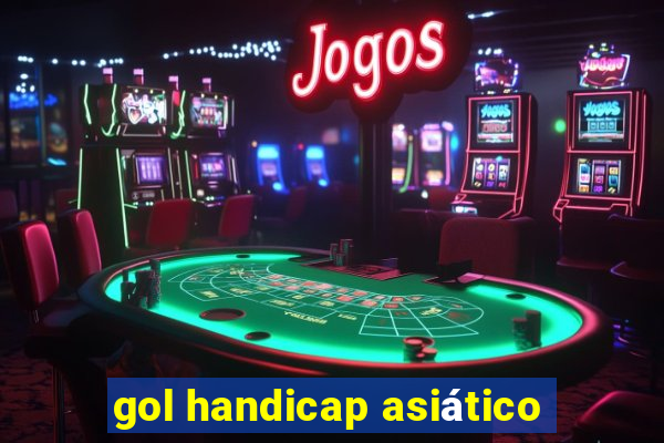 gol handicap asiático