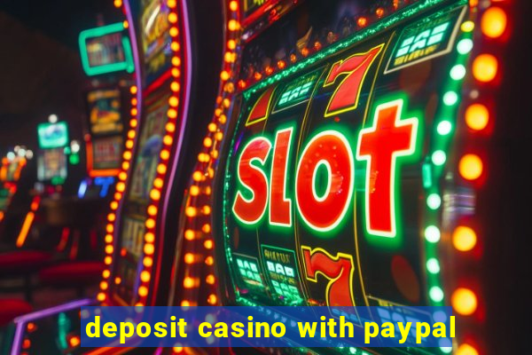 deposit casino with paypal