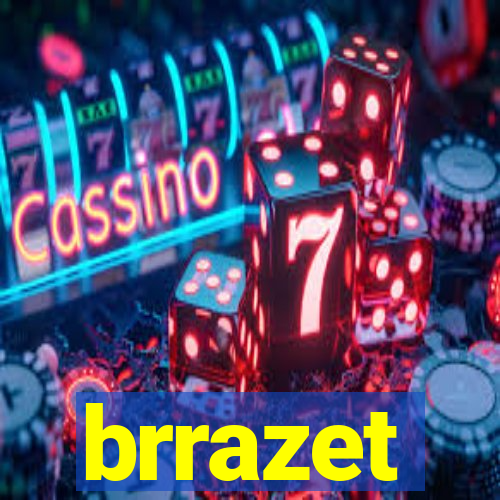 brrazet