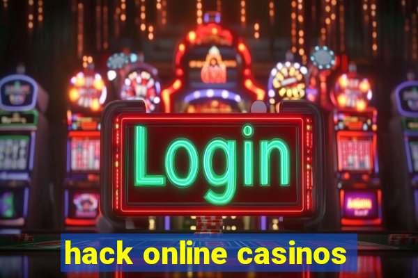 hack online casinos