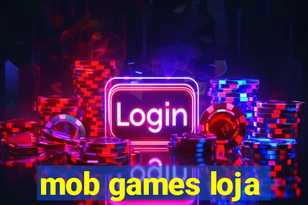 mob games loja