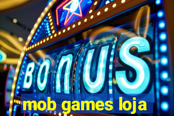 mob games loja