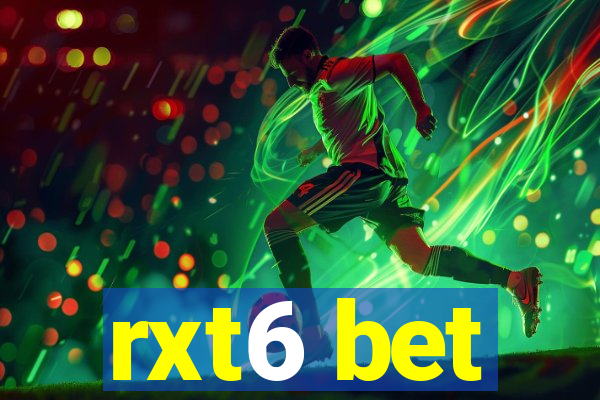 rxt6 bet