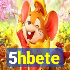 5hbete