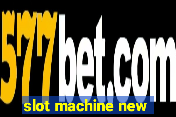 slot machine new