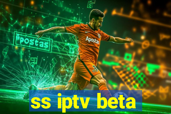 ss iptv beta