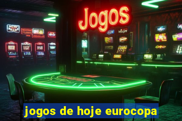 jogos de hoje eurocopa