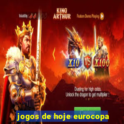 jogos de hoje eurocopa