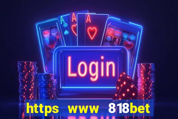 https www 818bet com m home