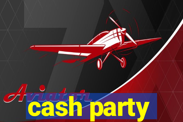 cash party