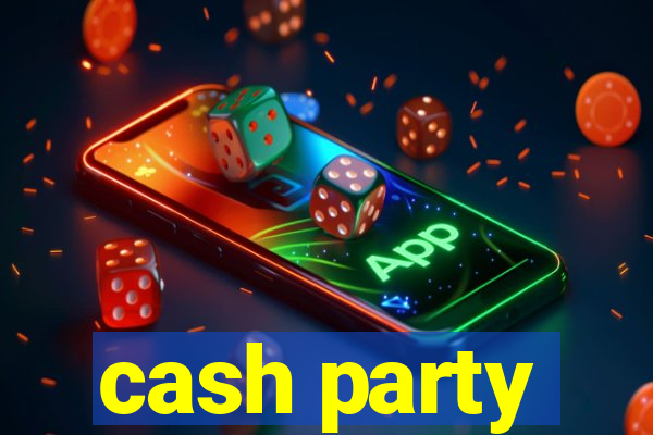 cash party