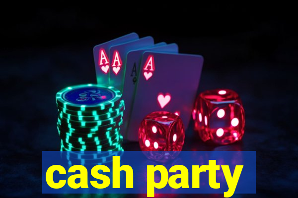 cash party