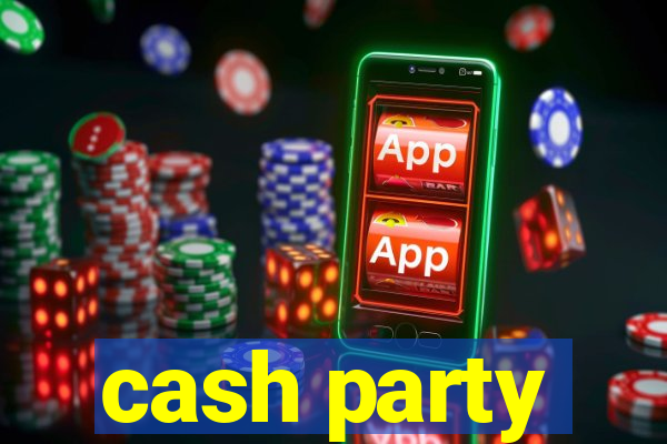 cash party