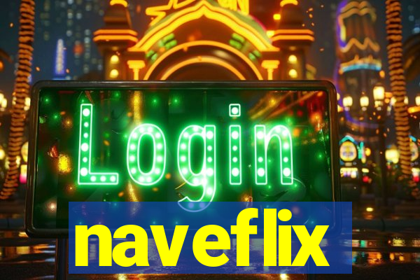 naveflix