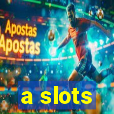 a slots