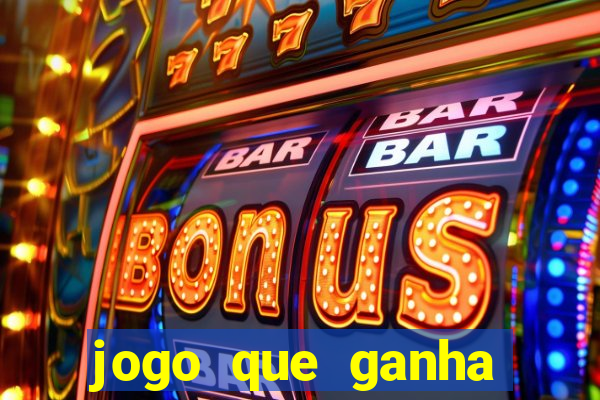 jogo que ganha b么nus no cadastro