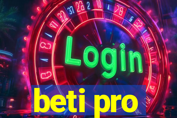 beti pro