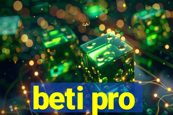 beti pro