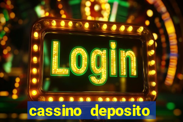 cassino deposito minimo 5 reais