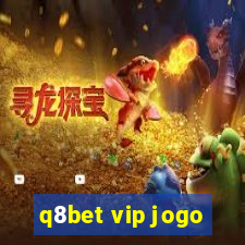 q8bet vip jogo