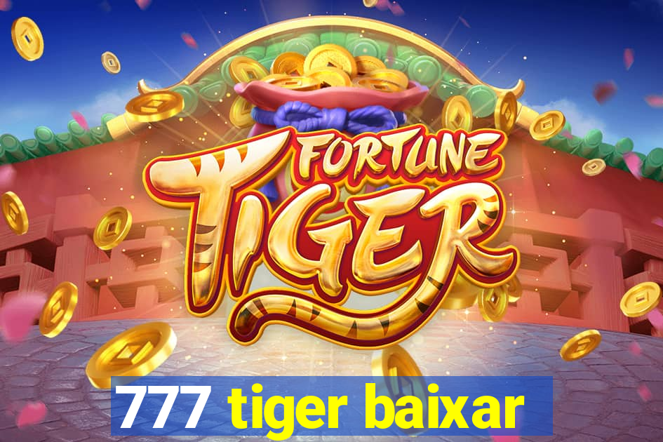 777 tiger baixar