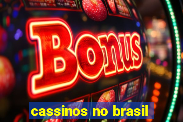 cassinos no brasil