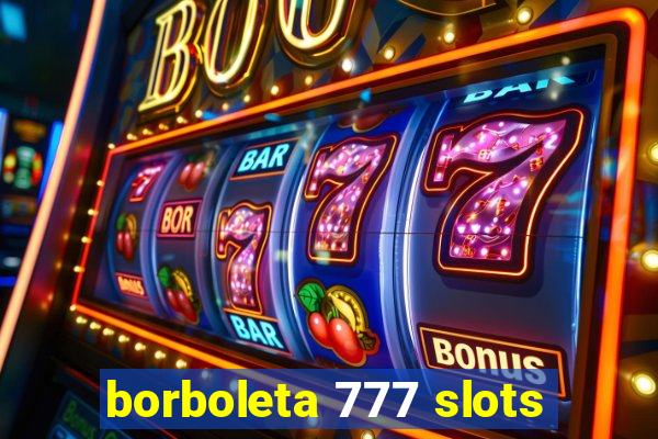 borboleta 777 slots