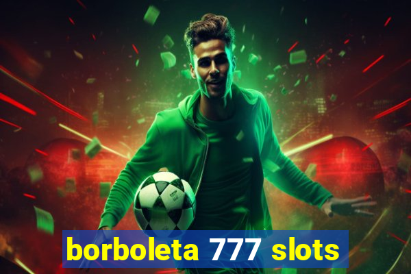 borboleta 777 slots