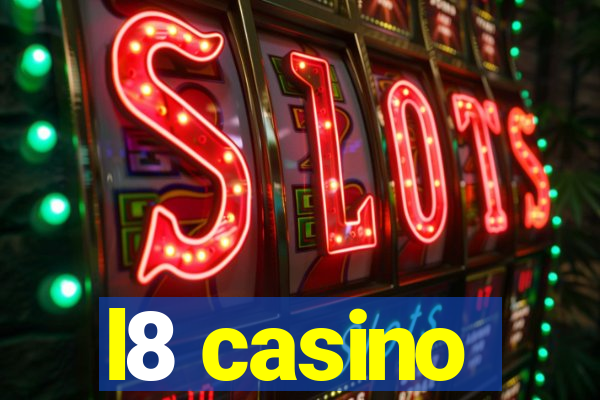 l8 casino