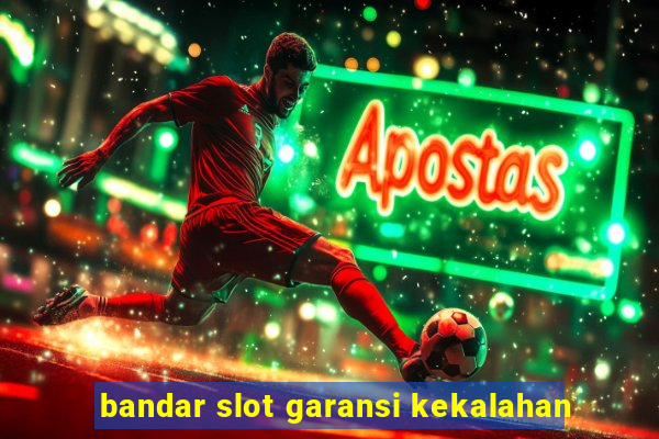 bandar slot garansi kekalahan